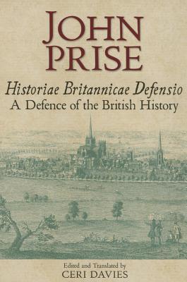 Historiae Britannicae Defensio / A Defence of the British History (Studies and Texts)