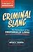 Criminal Slang: The Vernacular of the Underworld Lingo