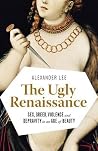 The Ugly Renaissa...