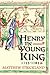 Henry the Young King, 1155-...