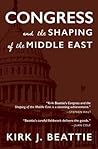 Congress and the Shaping of the Middle East