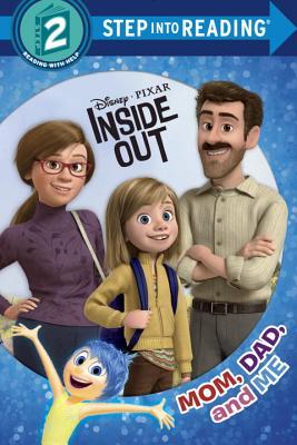 Mom, Dad, and Me (Disney/Pixar Inside Out) (Step into Reading)
