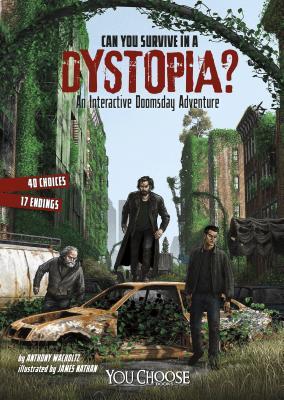 Can You Survive in a Dystopia?: An Interactive Doomsday Adventure (You Choose: Doomsday)
