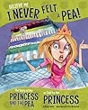 Believe Me, I Never Felt a Pea! by Nancy Loewen