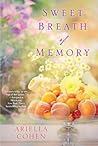 Sweet Breath of Memory by Ariella   Cohen