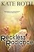 Reckless Radiance