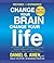 Change Your Brain, Change Your Life (Revised and Expanded) by Daniel G. Amen