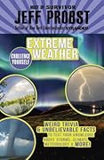 Extreme Weather: Weird Trivia & Unbelievable Facts to Test Your Knowledge About Storms, Climate, Meteorology & More!