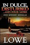 In Dulce Disturbed ... And Four More: New Mexico Short Mysteries (Cinnamon/Burro New Mexico Mysteries)