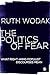 The Politics of Fear: What Right-Wing Populist Discourses Mean