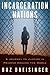 Incarceration Nations by Baz Dreisinger