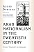 Arab Nationalism in the Twentieth Century by Adeed Dawisha Arab Nationalism in the Twentieth Century by Adeed Dawisha