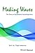 Making Waves: The Story of ...