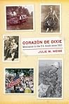 Corazón de Dixie: Mexicanos in the U.S. South since 1910