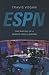 ESPN: The Making of a Sports Media Empire