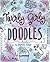 Twirly Girly Doodles (Doodle with Attitude) by Stephanie Corfee