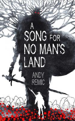 Portada de A Song for No Man's Land, de Andy Remic