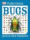 Pocket Genius Bugs: Facts at Your Fingertips Pocket Genius Bugs: Facts at Your Fingertips