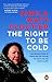 The Right to Be Cold: One W...