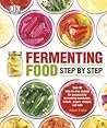 Fermenting Food Step by Step by Adam Elabd Fermenting Food Step by Step by Adam Elabd