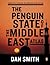 The Penguin State of the Middle East Atlas: Completely Revised and Updated Third Edition