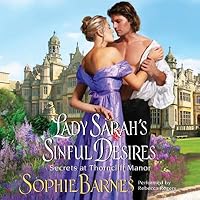 Lady Sarah's Sinful Desires (Secrets at Thorncliff Manor, #1)