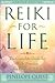 Reiki for Life (Updated Edition): The Complete Guide to Reiki Practice for Levels 1, 2 & 3