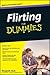 Flirting for Dummies