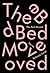 The Bed Moved