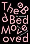 The Bed Moved by Rebecca Schiff