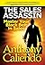 The Sales Assassin: Master Your Black Belt in Sales
