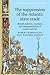 The suppression of the Atlantic slave trade: British policies, practices and representations of naval coercion (Studies in Imperialism, 125)