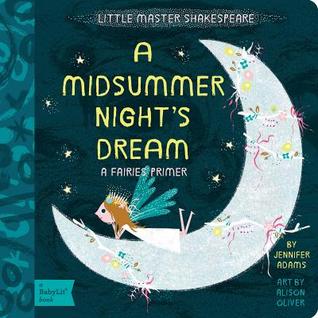 A Midsummer Night's Dream: A BabyLit® Fairies Primer (BabyLit Classics)