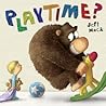 Playtime? by Jeff Mack Playtime? by Jeff Mack
