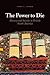 The Power to Die: Slavery a...