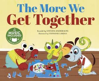 The More We Get Together: Includes Website for Music Download (Sing-along Silly Songs)
