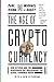 The Age of Cryptocurrency: How Bitcoin and the Blockchain Are Challenging the Global Economic Order