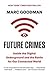 Future Crimes: How Our Radi...