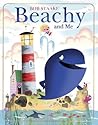 Beachy and Me by Bob Staake Beachy and Me by Bob Staake