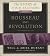 Rousseau and Revolution: A History of Civilization in France, England, and Germany from 1756, and in the Remainder of Europe from 1715 to 1789 (Story of Civilization series, Book 10)