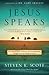 Jesus Speaks by Steven K. Scott