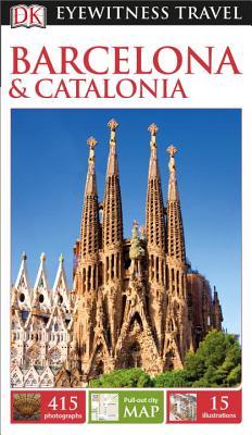 DK Eyewitness Travel Guide: Barcelona & Catalonia (Paperback)