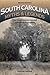 South Carolina Myths and Legends: The True Stories behind History's Mysteries (Legends of America)