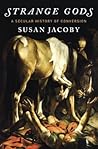 Strange Gods by Susan Jacoby