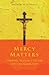 Mercy Matters: Opening Your...