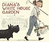 Diana's White House Garden by Elisa Carbone Diana's White House Garden by Elisa Carbone