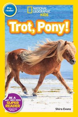 National Geographic Readers: Trot, Pony! (Pre-Reader)