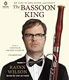 The Bassoon King by Rainn Wilson