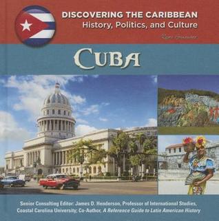 Cuba (Discovering the Caribbean: History, Politics, and Culture)