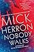 Nobody Walks (Soho Crime)